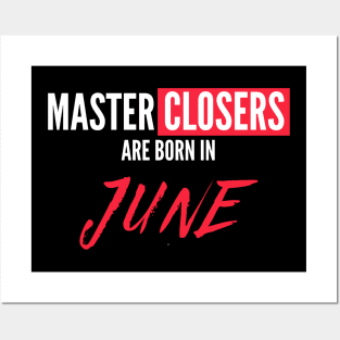 Master Closers are born in June Posters and Art